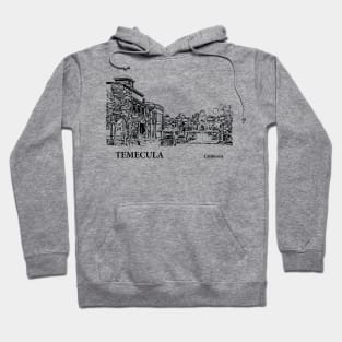 Temecula California Hoodie